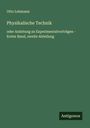 Otto Lehmann: Physikalische Technik, Buch