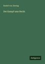 Rudolf Von Jhering: Der Kampf ums Recht, Buch