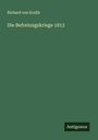 Richard Von Kralik: Die Befreiungskriege 1813, Buch