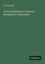 Otto Grautoff: Die Entwicklung der modernen Buchkunst in Deutschland, Buch
