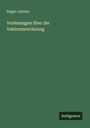 Eugen Jahnke: Vorlesungen über die Vektorenrechnung, Buch