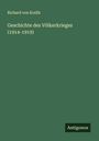 Richard Von Kralik: Geschichte des Völkerkrieges (1914-1919), Buch