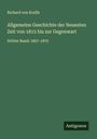Richard Von Kralik: Allgemeine Geschichte der Neuesten Zeit von 1815 bis zur Gegenwart, Buch