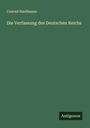Conrad Haußmann: Die Verfassung des Deutschen Reichs, Buch