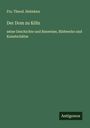 Frz. Theod. Helmken: Der Dom zu Köln, Buch