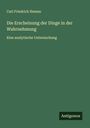 Carl Friedrich Heman: Die Erscheinung der Dinge in der Wahrnehmung, Buch