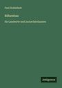 Paul Holdefleiß: Rübenbau, Buch