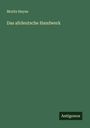 Moritz Heyne: Das altdeutsche Handwerk, Buch