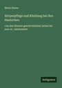 Moriz Heyne: Körperpflege und Kleidung bei den Deutschen, Buch