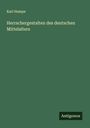 Karl Hampe: Herrschergestalten des deutschen Mittelalters, Buch