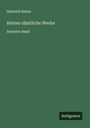 Heinrich Heine: Heines sämtliche Werke, Buch