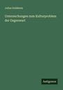 Julius Goldstein: Untersuchungen zum Kulturproblem der Gegenwart, Buch