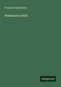 Friedrich Gerstäcker: Waidmanns Heil!, Buch