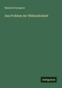 Heinrich Gomperz: Das Problem der Willensfreiheit, Buch