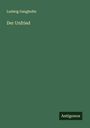 Ludwig Ganghofer: Der Unfried, Buch