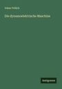 Oskar Frölich: Die dynamoelektrische Maschine, Buch
