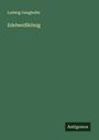 Ludwig Ganghofer: Edelweißkönig, Buch