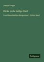 Joseph Gauger: Blicke in die heilige Stadt, Buch