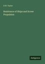 D. W. Taylor: Resistance of Ships and Screw Propulsion, Buch