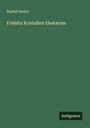 Rudolf Greinz: Fridolin Kristallers Ehekarren, Buch