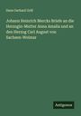 Hans Gerhard Gräf: Johann Heinrich Mercks Briefe an die Herzogin-Mutter Anna Amalia und an den Herzog Carl August von Sachsen-Weimar, Buch