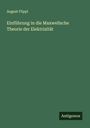 August Föppl: Einführung in die Maxwellsche Theorie der Elektrizität, Buch