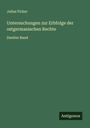Julius Ficker: Untersuchungen zur Erbfolge der ostgermanischen Rechte, Buch