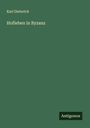 Karl Dieterich: Hofleben in Byzanz, Buch