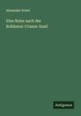 Alexander Ermel: Eine Reise nach der Robinson-Crusoe-Insel, Buch