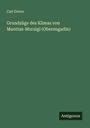 Carl Dorno: Grundzüge des Klimas von Muottas-Muraigl (Oberengadin), Buch