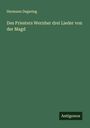 Hermann Degering: Des Priesters Wernher drei Lieder von der Magd, Buch