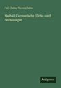Felix Dahn: Walhall: Germanische Götter- und Heldensagen, Buch
