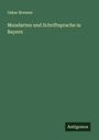 Oskar Brenner: Mundarten und Schriftsprache in Bayern, Buch