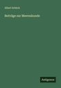 Albert Schück: Beiträge zur Meereskunde, Buch