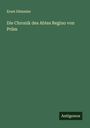 Ernst Dümmler: Die Chronik des Abtes Regino von Prüm, Buch