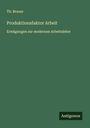 Th. Brauer: Produktionsfaktor Arbeit, Buch
