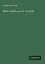 Frederick A. Cook: Meine Eroberung des Nordpols, Buch