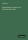 E. Reimann: Abhandlungen zur Geschichte Friedrichs des Großen, Buch