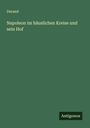 Durand: Napoleon im häuslichen Kreise und sein Hof, Buch