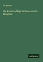 Th. Billroth: Die Krankenpflege im Hause und im Hospitale, Buch