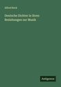 Alfred Bock: Deutsche Dichter in ihren Beziehungen zur Musik, Buch