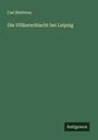 Carl Bleibtreu: Die Völkerschlacht bei Leipzig, Buch