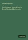 Franz Anselm Deuber: Geschichte der Bauernkriege in Deutschland und der Schweiz, Buch