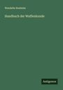 Wendelin Boeheim: Handbuch der Waffenkunde, Buch