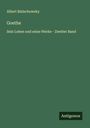 Albert Bielschowsky: Goethe, Buch