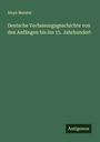 Aloys Meister: Deutsche Verfassungsgeschichte von den Anfängen bis ins 15. Jahrhundert, Buch