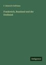 F. Heinrich Geffcken: Frankreich, Russland und der Dreibund, Buch