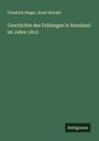 Friedrich Steger: Geschichte des Feldzuges in Russland im Jahre 1812, Buch