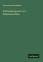Eduard Von Wertheimer: Friedenskongresse und Friedensschlüsse, Buch