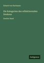 Eduard Von Hartmann: Die Kategorien des reflektierenden Denkens, Buch
